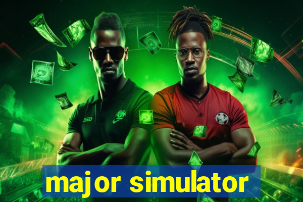 major simulator